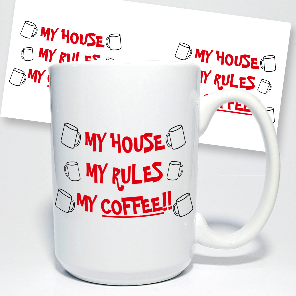 Чашка BIG MY HOUSE MY RULES MY COFFEE
